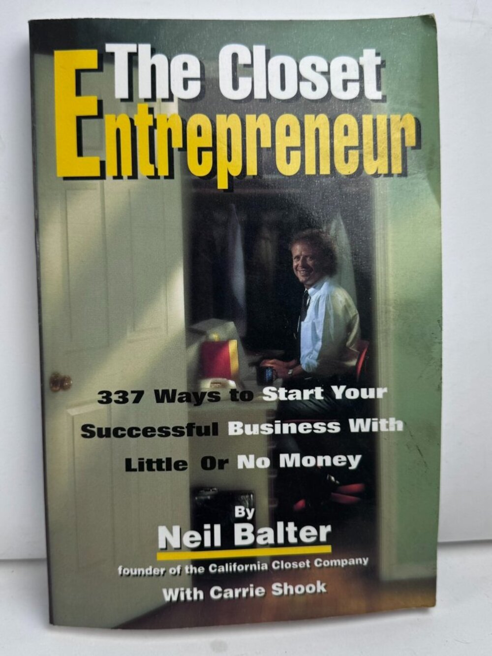 The Closet Entrepreneur Neil Balter California Closet Company Business Book PB